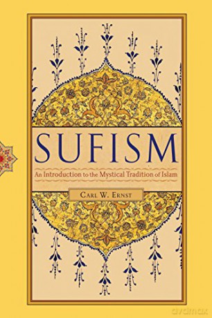 Sufism: An Introduction to the Mystical Tradition of Islam - Carl W. Ernst [KSIĄŻKA]