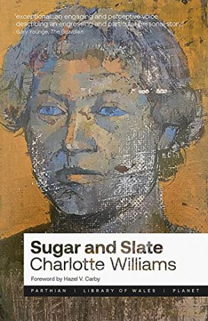 Sugar and Slate: 51 (Library of Wales) - Charlotte Williams [KSIĄŻKA]