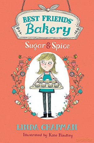 Sugar and Spice: Book 1 (Best Friends' Bakery) - Linda Chapman [KSIĄŻKA]