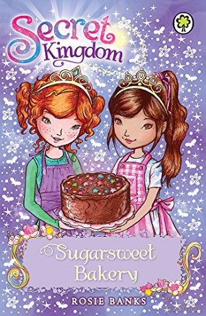 Sugarsweet Bakery: Book 8 (Secret Kingdom) - Rosie Banks [KSIĄŻKA]