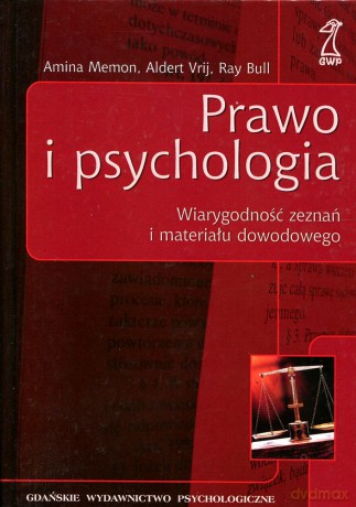 Prawo i psychologia (druk cyfrowy) - Aldert Vrij, Amina Memon, Ray Bull [KSIĄŻKA]