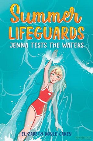 Summer Lifeguards: Jenna Tests the Waters: 2 (Summer Lifeguards, 2) - Elizabeth Doyle Carey [KSIĄŻKA]