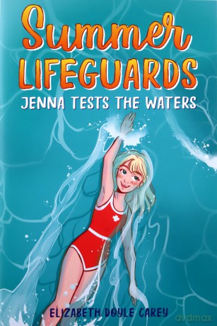 Summer Lifeguards: Jenna Tests the Waters: 2 (Summer Lifeguards, 2) - Elizabeth Doyle Carey [KSIĄŻKA]