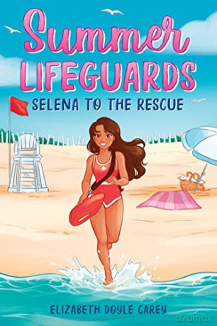 Summer Lifeguards: Selena to the Rescue: 3 (Summer Lifeguards, 3) - Elizabeth Doyle Carey [KSIĄŻKA]