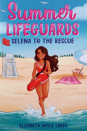 Summer Lifeguards: Selena to the Rescue: 3 (Summer Lifeguards, 3) - Elizabeth Doyle Carey [KSIĄŻKA]