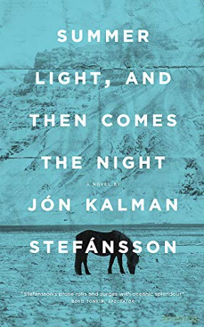 Summer Light, and Then Comes the Night - Jón Kalman Stefánsson [KSIĄŻKA]