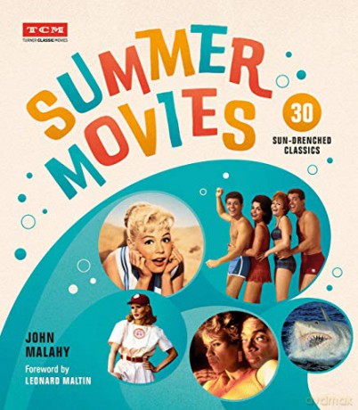 Summer Movies: 30 Sun-Drenched Classics (Turner Classic Movies) - John Malahy [KSIĄŻKA]