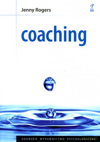 Coaching. Podstawy umiejętności - Jenny Rogers [KSIĄŻKA]