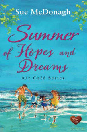 Summer of Hopes and Dreams: 0 (Art Café) - Sue McDonagh [KSIĄŻKA]