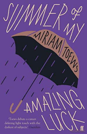 Summer of My Amazing Luck - Miriam Toews [KSIĄŻKA]