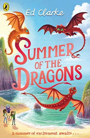 Summer of the Dragons (The Secret Dragon, 2) - Ed Clarke [KSIĄŻKA]