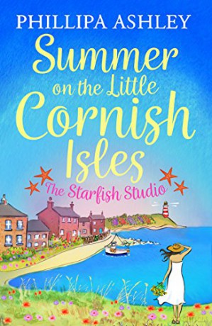 SUMMER ON THE LITTLE CORNISH ISLES: the escapist summer read from the Queen of Cornish romance books - Phillippa Ashley [KSIĄŻKA]
