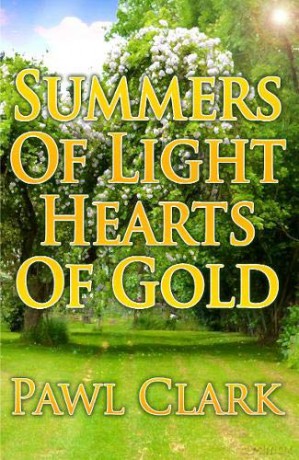 Summers of Light, Hearts of Gold - Pawl Clark [KSIĄŻKA]