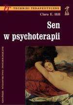 Sen w psychoterapii (druk cyfrowy) - Clara E. Hill [KSIĄŻKA]