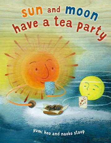 Sun and Moon Have a Tea Party - Naoko Stoop [KSIĄŻKA]