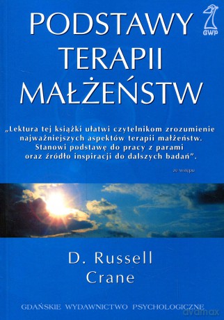 Podstawy terapii małżeństw (druk cyfrowy) - D. Russell Crane [KSIĄŻKA]
