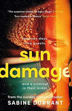 Sun Damage: Claustrophobic and suspenseful, with an engaging narrator and a satisfying twist - Sabine Durrant [KSIĄŻKA]