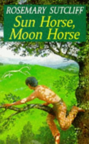 Sun Horse, Moon Horse - Rosemary Sutcliff [KSIĄŻKA]