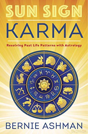 Sun Sign Karma: Resolving Past Life Patterns with Astrology - Bernie Ashman [KSIĄŻKA]