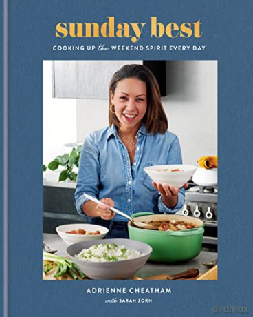 Sunday Best: Cooking Up the Weekend Spirit Every Day: A Cookbook - Adrienne Cheatham [KSIĄŻKA]