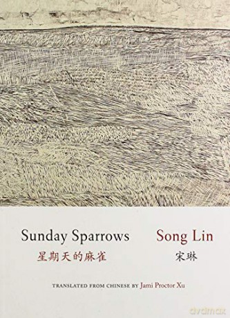 Sunday Sparrows (Jintian Series of Contemporary Literature) - Song Lin [KSIĄŻKA]