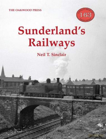 Sunderland's Railways - Neil T. Sinclair [KSIĄŻKA]