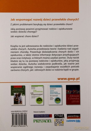Dziecko chore w domu, w szkole i u lekarza. Jak wspomagać rozwój dzieci przewlekle chorych - Beata Ziółkowska [KSIĄŻKA]