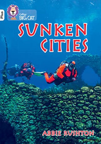 Sunken Cities: Band 10+/White Plus (Collins Big Cat) - Abbie Rushton [KSIĄŻKA]