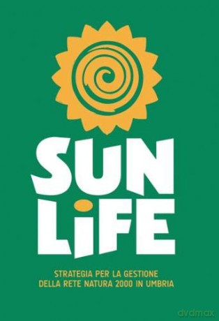 Sunlife: Strategy for the management of the Natura 2000 Network in Umbria (Babel International) - Massimo Sargolini [KSIĄŻKA]
