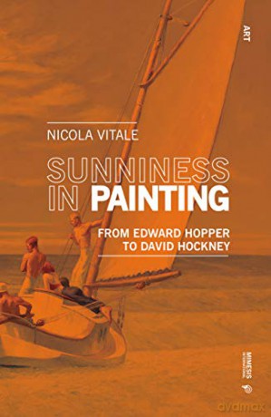 Sunniness in Painting: From Edward Hopper to David Hockney (Art) - Nicola Vitale [KSIĄŻKA]