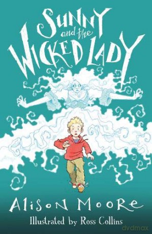 Sunny and the Wicked Lady - Alison Moore [KSIĄŻKA]