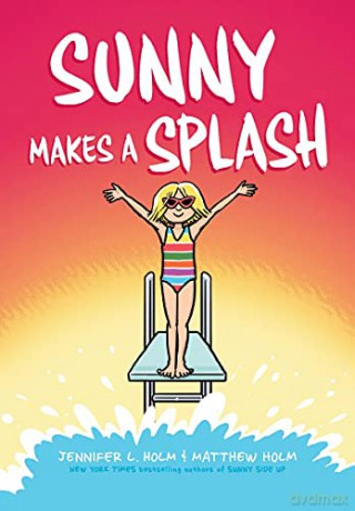 Sunny Makes a Splash: A Graphic Novel (Sunny #4) - Jennifer L Holm [KSIĄŻKA]