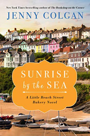 Sunrise by the Sea (Little Beach Street Bakery, 4) - Jenny Colgan [KSIĄŻKA]