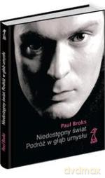 Niedostępny świat. Podróż w głąb umysłu - Paul Broks [KSIĄŻKA]