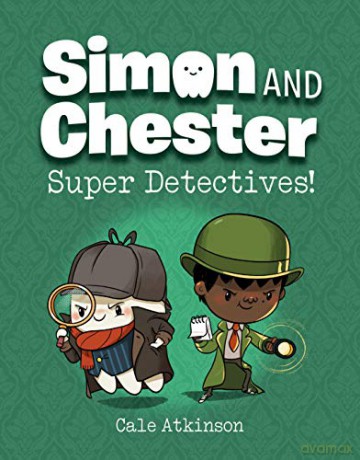 Super Detectives (Simon and Chester Book #1) - Cale Atkinson [KSIĄŻKA]