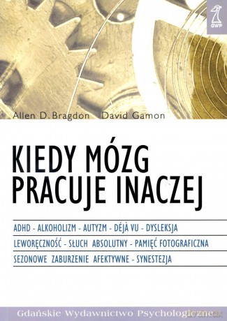 Kiedy mózg pracuje inaczej (druk cyfrowy) - Allen D. Bragdon [KSIĄŻKA]