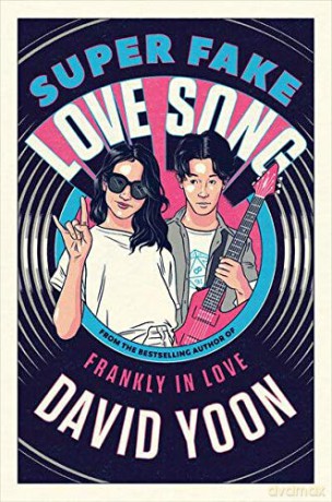 Super Fake Love Song - David Yoon [KSIĄŻKA]