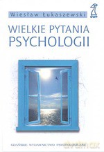 Wielkie pytania psychologii (Wyd. 2008) - Wiesław Łukaszewski [KSIĄŻKA]
