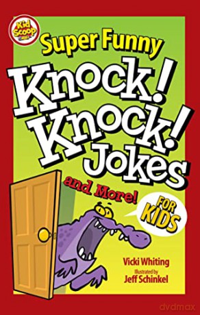 Super Funny Knock-Knock Jokes and More for Kids (Happy Fox Books) Over 200 Jokes, Puns, and Riddles for Kids - From the Creative Minds at Kid Scoop, for Children Ages 5-10 to Tell Friends and Parents - Vicki Whiting [KSIĄŻKA]