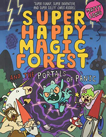 Super Happy Magic Forest and the Portals Of Panic - Matty Long [KSIĄŻKA]
