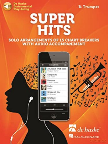Super Hits for Trumpet. Solo Arrangements of 15 Chart Breakers with Audio Accompaniment [KSIĄŻKA]