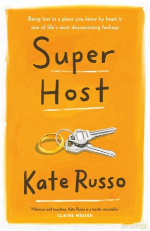 Super Host: the charming, compulsively readable novel of life, love and loneliness - Kate Russo [KSIĄŻKA]