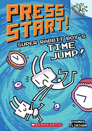 Super Rabbit Boy's Time Jump!: A Branches Book (Press Start! #9): Volume 9 - Thomas Flintham [KSIĄŻKA]