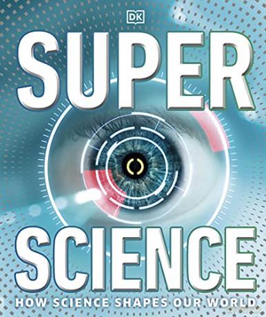 Super Science: How Science Shapes Our World [KSIĄŻKA]