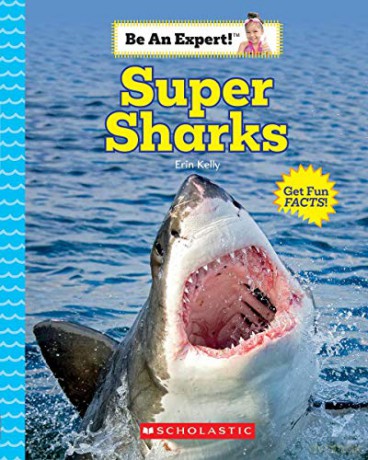 Super Sharks (Be an Expert!) - Erin Kelly [KSIĄŻKA]