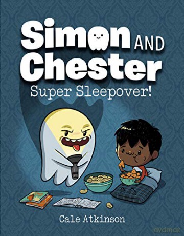 Super Sleepover (Simon and Chester Book #2) - Cale Atkinson [KSIĄŻKA]