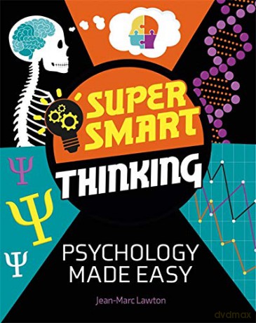 Super Smart Thinking: Psychology Made Easy - Jean-Marc Lawton [KSIĄŻKA]