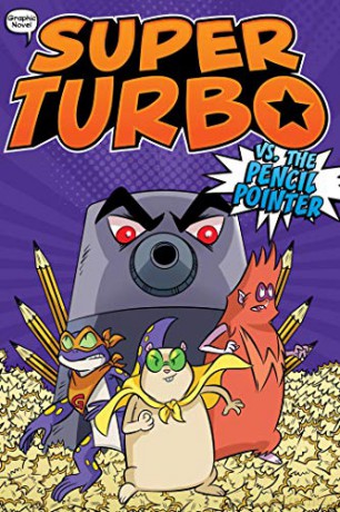 Super Turbo vs. the Pencil Pointer: Volume 3 (Super Turbo: The Graphic Novel) - Edgar Powers [KSIĄŻKA]