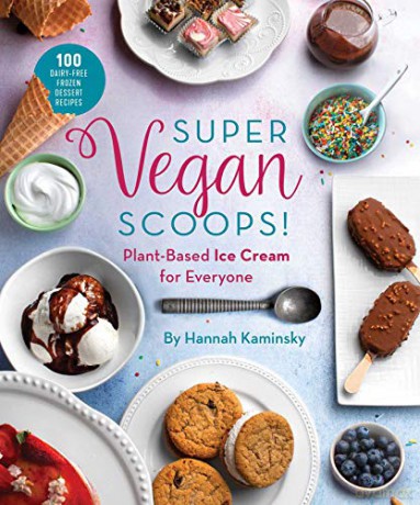Super Vegan Scoops!: Plant-Based Ice Cream for Everyone - Hannah Kaminsky [KSIĄŻKA]