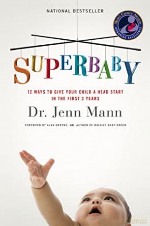 SuperBaby: 12 Ways to Give Your Child a Head Start in the First 3 Years - Dr. Jenn Berman [KSIĄŻKA]